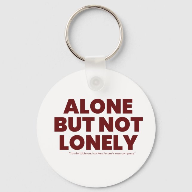 Alone But Not Lonely Keychain (Front)