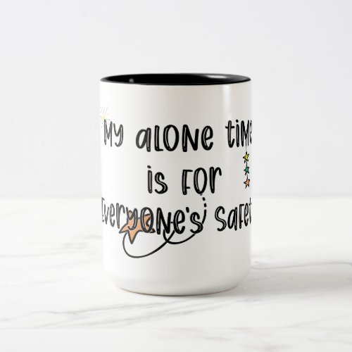 Alone Time  Coffee Mug Funny Coffee Mug  Two_Tone Coffee Mug