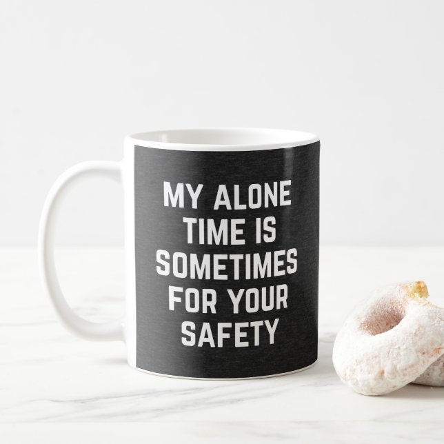 Alone Time Safety Funny Quote Coffee Mug (With Donut)