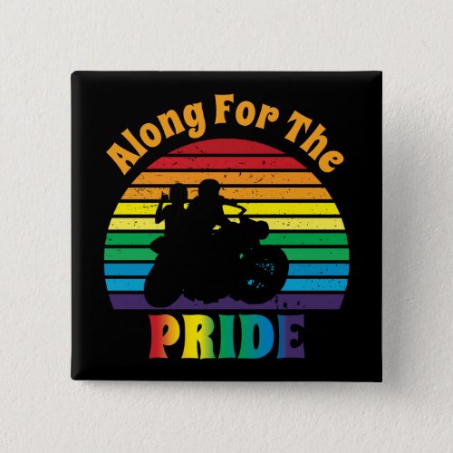 Along for the Pride 70s Motorcycle Rainbow Sunset Button