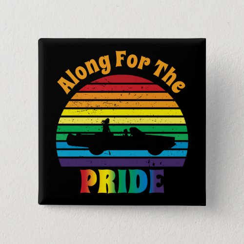 Along for the Pride Retro 70s Rainbow Sunset Button