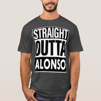 Alonso Name Straight Outta Alonso T-Shirt