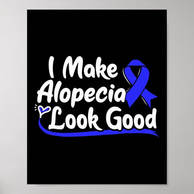 Alopecia Areata Gift - Hair Loss Awareness 1 Poster (Front)