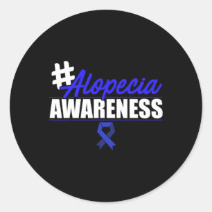 Alopecia Awareness Hair Loss Warrior Infect Surviv Classic Round Sticker