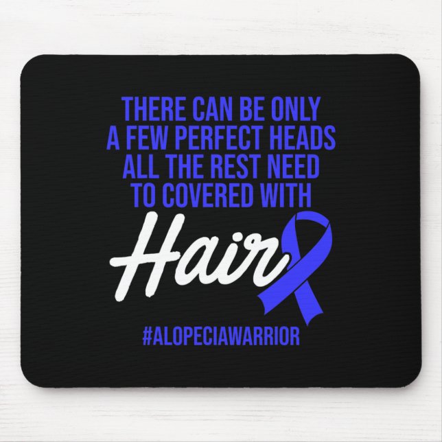 Alopecia Awareness Hair Loss Warrior Perfect Head  Mouse Pad (Front)