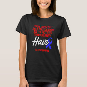 Alopecia Awareness Hair Loss Warrior Perfect Head T-Shirt