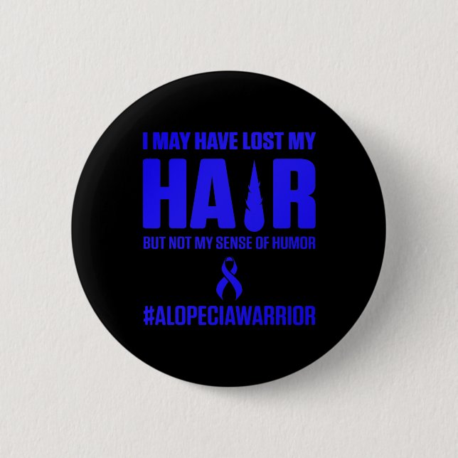 Alopecia Awareness Hair Loss Warrior Survivor  Button (Front)