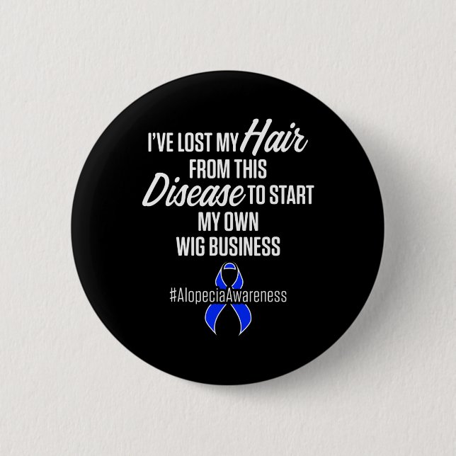 Alopecia Awareness Hair Loss Warrior Wig Survivor  Button (Front)
