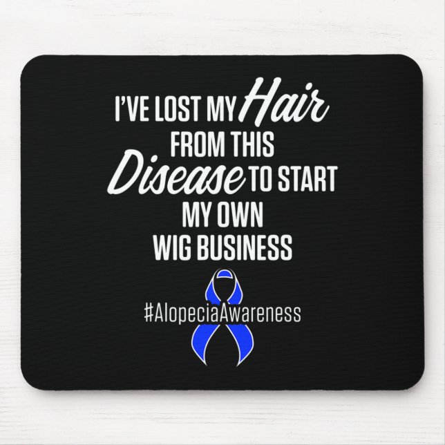 Alopecia Awareness Hair Loss Warrior Wig Survivor  Mouse Pad (Front)