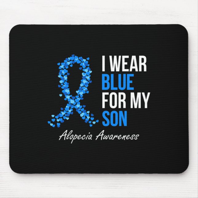 Alopecia Awareness I Wear Blue For My Son Blue Rib Mouse Pad (Front)