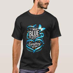 Alopecia Awareness I Wear Blue For Someone Everyth T-Shirt