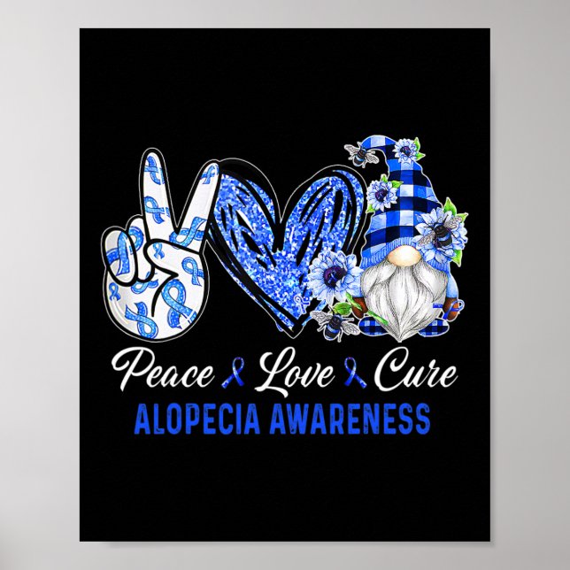 Alopecia Awareness Peace Love Cure Gnome  Poster (Front)