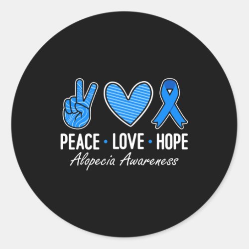 Alopecia Awareness Peace Love Hope I Wear Blue Rib Classic Round Sticker