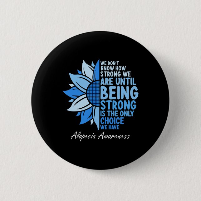 Alopecia Awareness Sunflower I Wear Blue Ribbon Su Button (Front)