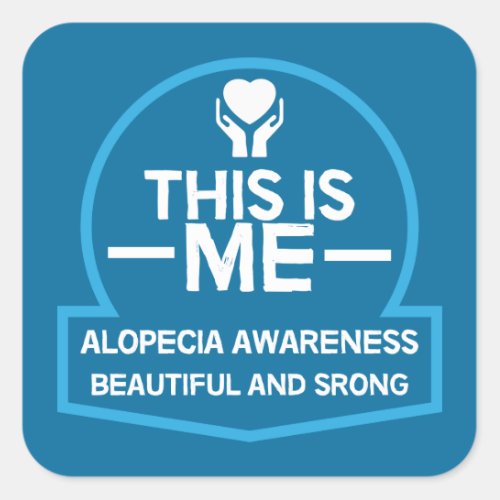 alopecia awareness Support Gifts Square Sticker
