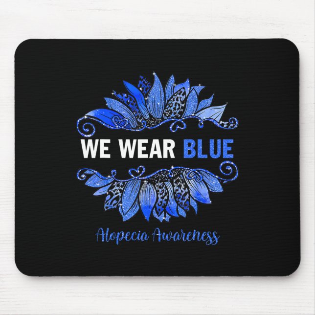 Alopecia Awareness We Wear Blue Sunflower  Mouse Pad (Front)