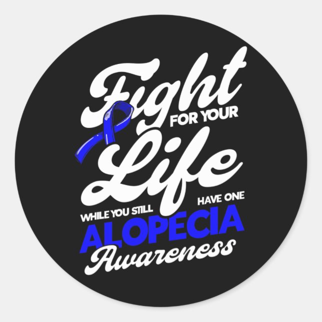 Alopecia Fights for Your Life Classic Round Sticker (Front)