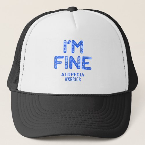 Alopecia Warrior _ I AM FINE Trucker Hat