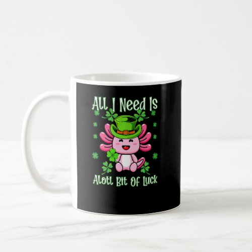 Alotl Bit Of Luck St Patricks Day Axolotl Lover Sh Coffee Mug