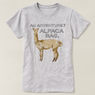 Alpaca Bag Funny Animal Saying T-Shirt