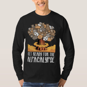 Alpaca Get Ready for the Alpacalypse T-Shirt