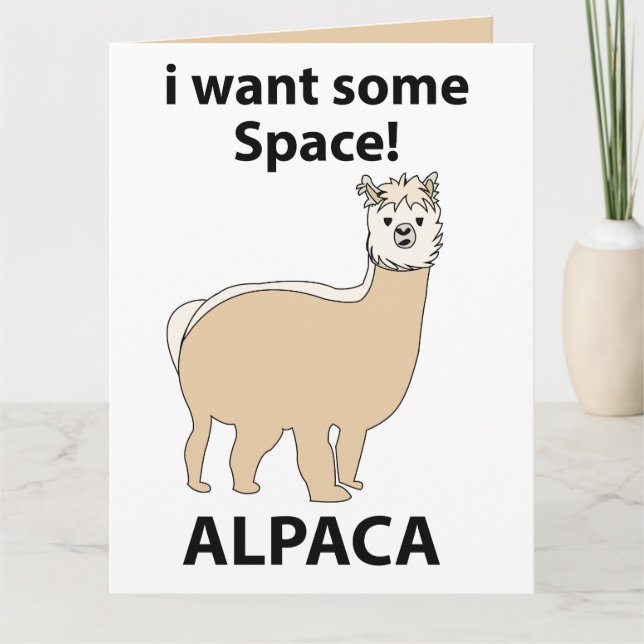Alpaca I Want Some Space Funny Alpaca Card (Front)