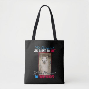 Alpaca Llama - Push Harder Encouragement Tote Bag