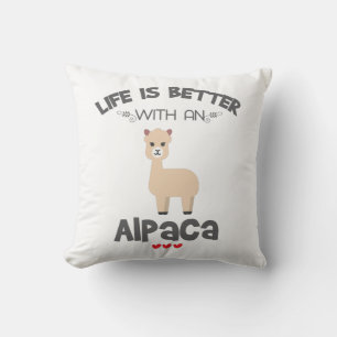 Alpaca Lover Gift Life Is Better With An Alpaca Gi Throw Pillow