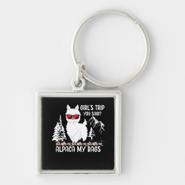 Alpaca My Bags Girls Trip You Said Hike Keychain (Front)