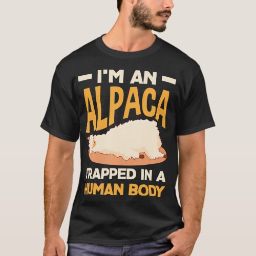 Alpaca Trapped In A Human Body Funny Alpaca Lover T_Shirt