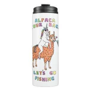 Alpaca Your Bags Let s Go Fishing Unicorn Thermal Tumbler