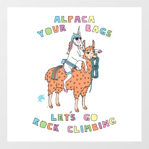 Alpaca Your Bags Let s Go Rock Climbing Unicorn Wall Decal