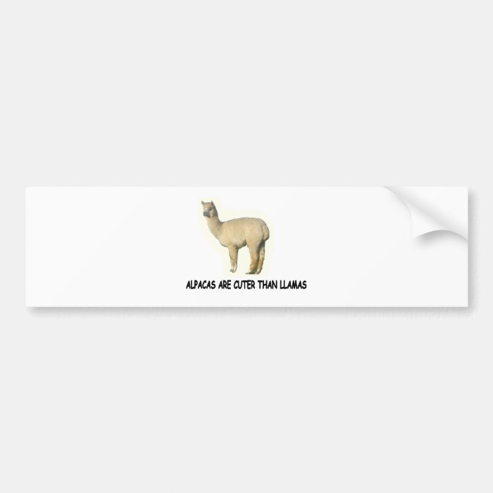 Alpacas are cuter than llamas bumper sticker