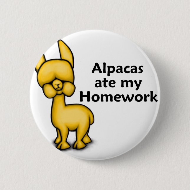 Alpacas ate my Homework Pinback Button (Front)