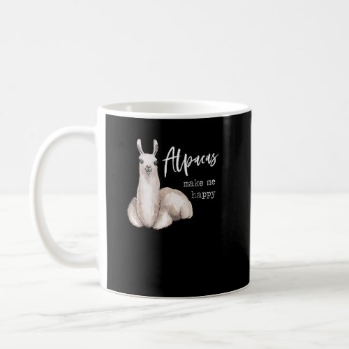 Alpacas Make Me Happy Cute  Llama Love Pun Quote M Coffee Mug