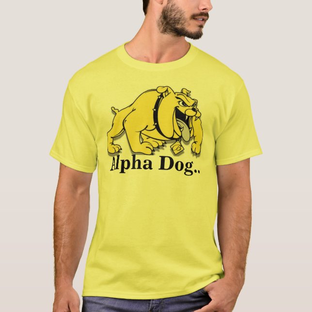 Alpha Dog.. T-Shirt (Front)