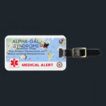 ALPHA-GAL SYNDROME Tag<br><div class="desc">A sturdy plastic tag that can be used to attach to backpacks,  purses,  work-bags and luggage.  Perfect for alerting others in the event of an emergency. 

Contact TBCUnited for customized needs and discounted rates on bulk orders. 

Email: TickborneConditionsUnited@gmail.com</div>