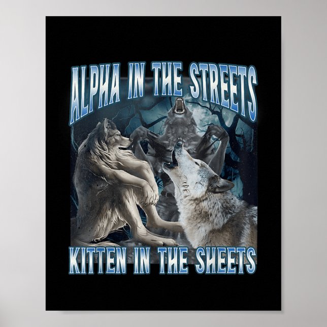 Alpha In The Streets Kitten In Sheets Funny Werewo Poster (Front)