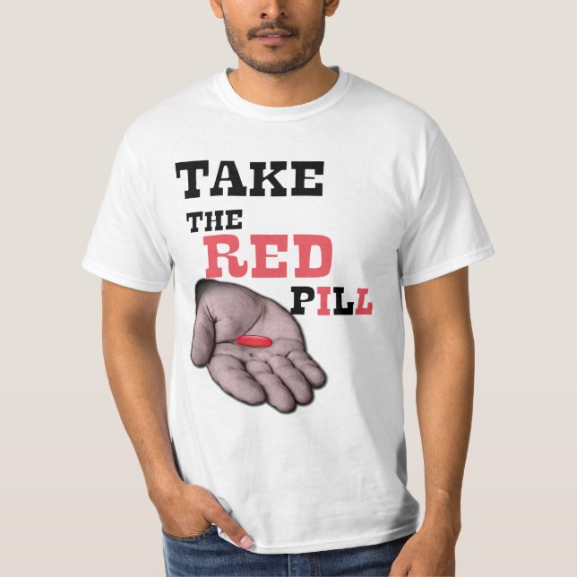 Alpha male TAKE THE RED PILL T-Shirt (Front)
