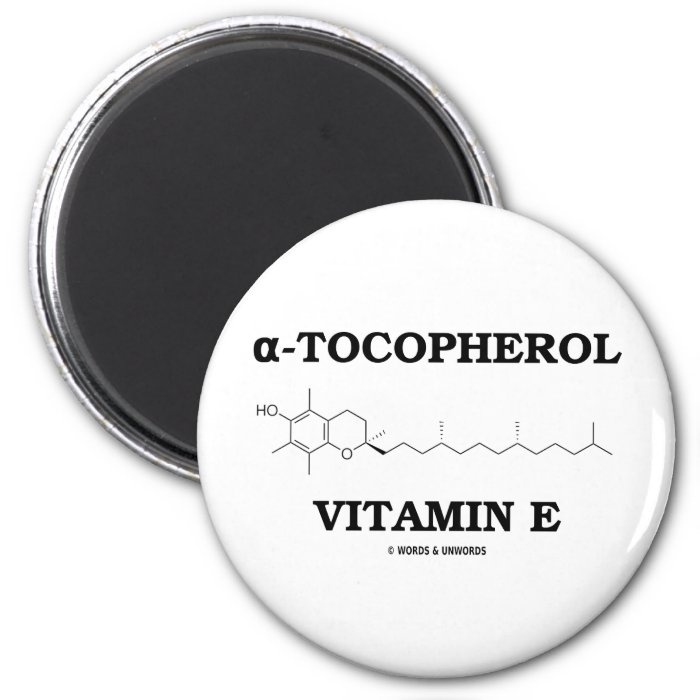 alpha Tocopherol Vitamin E (Chemical Molecule) Magnets