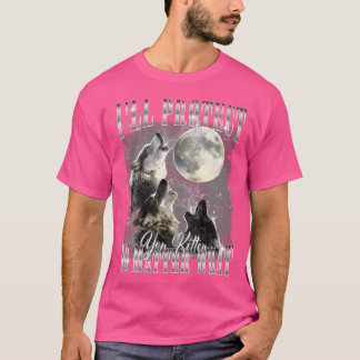 Alpha Wolf I'Ll Protect You Kitten Funny T-Shirt