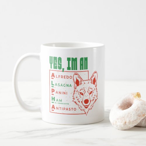 ALPHA WOLF ITALIAN FOOD YES IM AN ALPHA COFFEE MUG