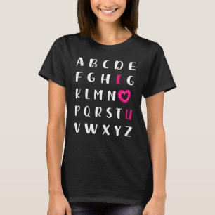 Alphabet ABC I Love You T-Shirt Valentines Day Hea