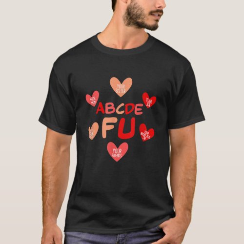 Alphabet ABCDEFU Heart Love You T_Shirt