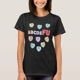Alphabet ABCDEFU Heart Love You Valentines Day 2 T-Shirt