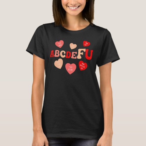 Alphabet ABCDEFU Heart Love You Valentines Day T_Shirt