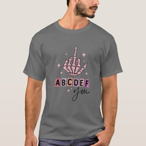 Alphabet ABCDEFU Love You Funny Valentines Day Gif T_Shirt