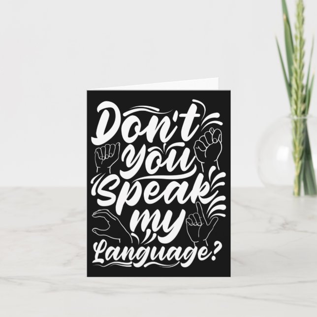 Alphabet Dont You Speak My American Sing Language  Card (Front)