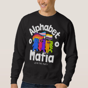 Alphabet Mafia   Lgbtq Pride   Sounds Gay I'm In F Sweatshirt