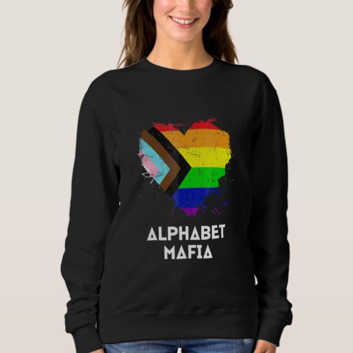 Alphabet Mafia   Lgbtq Pride   Sounds Gay Im In Fo Sweatshirt